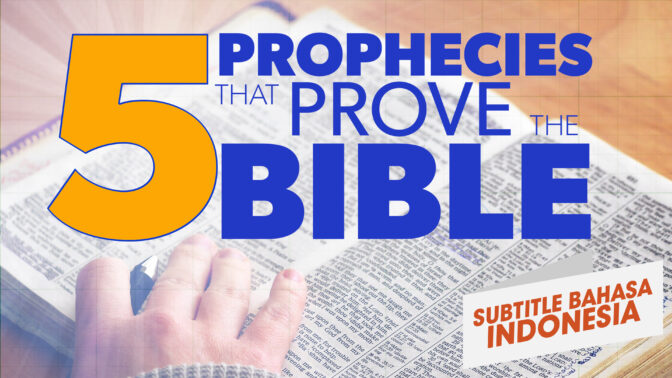 5 Nubuat yang Membuktikan Kebenaran Alkitab (5 Prophecies that  Prove the Bible)