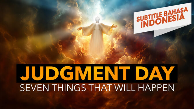 7 Hal Yang Akan Terjadi Pada Hari Penghakiman (7 Things That Will Happen On Judgement Day)