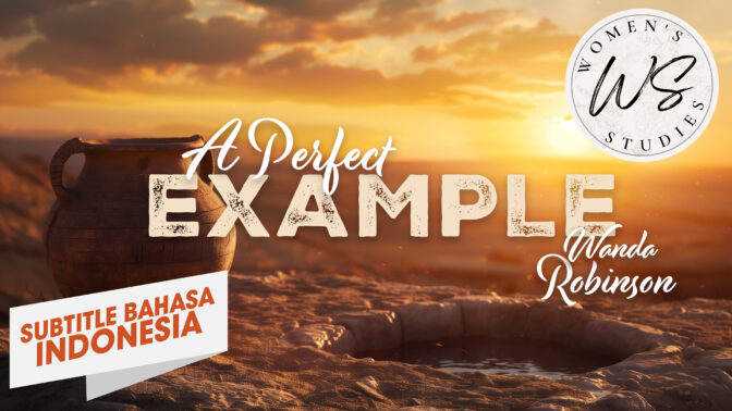 Pelajaran Wanita: Contoh Yang Sempurna (Women's Studies: A Perfect Example)