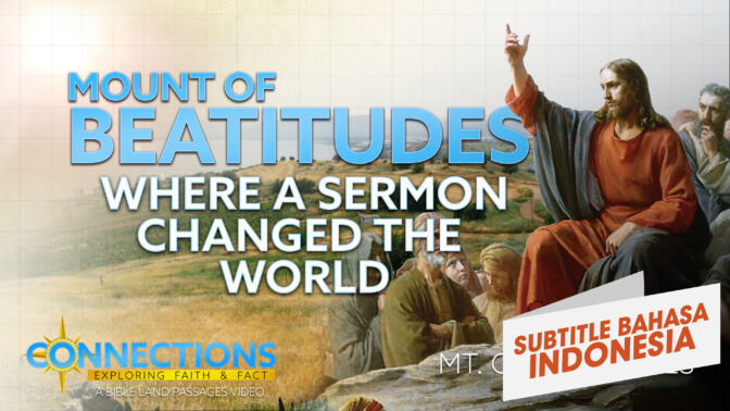 Tempat Dimana Sebuah Khotbah Mengubah Dunia | PTA Koneksi: Gunung Sabda Bahagia (Where a Sermon Changed the World | BLP Connections: Mt of Beatitudes)