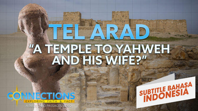 “Bait untuk Yahweh dan Istrinya?” | PTA Koneksi: Tel Arad ("A Temple to Yahweh and His Wife?" | BLP Connections: Tel Arad)