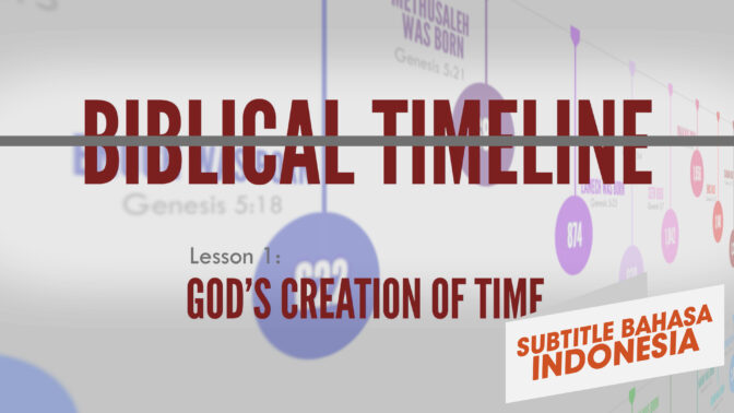 Allah Menciptakan Waktu | Garis Waktu Alkitab (God’s Creation of Time | Biblical Timeline)