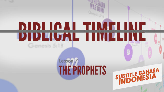 Nabi-Nabi | Garis Waktu Alkitab (The Prophets | Biblical Timeline)