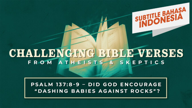 Mazmur 137:8-9 – Apakah Allah Mendorong "Menghantamkan Bayi ke Batu"? | Ayat-Ayat Alkitab yang Menantang (Psalm 137:8-9 - Did God Encourage "Dashing Babies Against Rocks"? | Challenging Bible Verses)