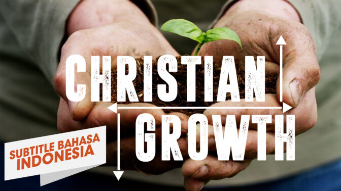 Pertumbuhan Kristen (Christian Growth)