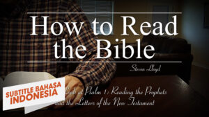 Mengkaji Mazmur 1 | Cara Membaca Alkitab (A Look at Psalm 1 | How to Read the Bible)