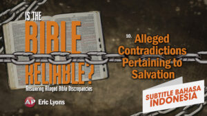 Dugaan Kontradiksi Mengenai Keselamatan (Alleged Contradictions Pertaining to Salvation)