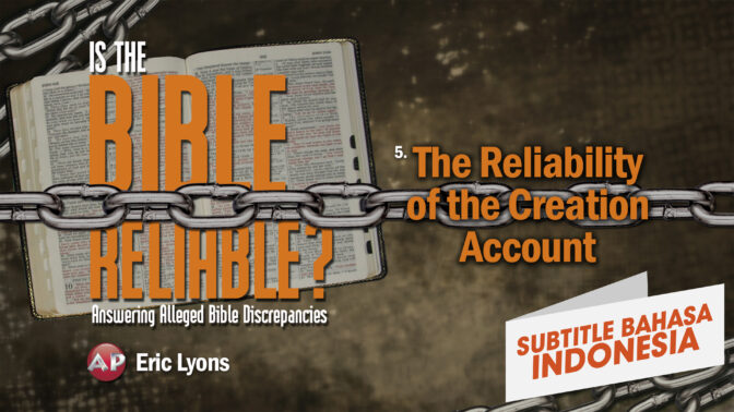 Keandalan Sejarah Penciptaan (The Reliability of the Creation Account)