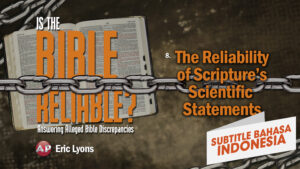Keandalan Pernyataan Ilmiah dalam Alkitab(The Reliability of Scripture's Scientific Statements)