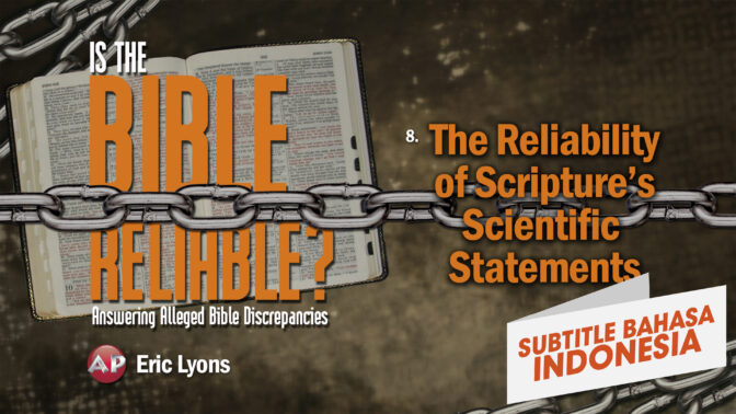 Keandalan Pernyataan Ilmiah dalam Alkitab(The Reliability of Scripture's Scientific Statements)
