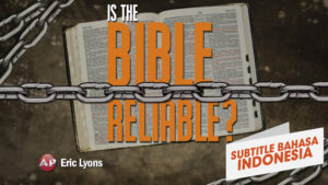 INDONESIAN Is The Bible Reliable Program