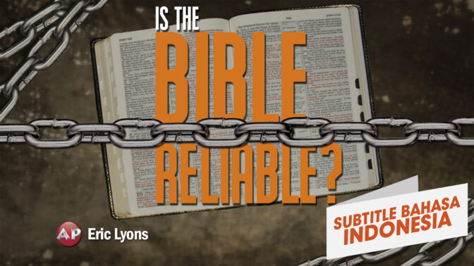 Apakah Alkitab Dapat Diandalkan? (Is The Bible Reliable?)