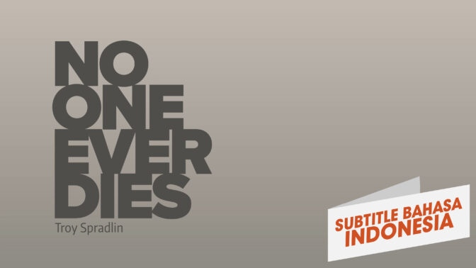 Tak Seorang Pun Benar-Benar Mati (No One Ever Dies)