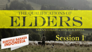 Kualfikasi Para Penatua 1 (Qualifications of Elders 1)