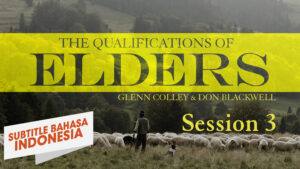 Kualfikasi Para Penatua 3 (Qualifications of Elders 3)