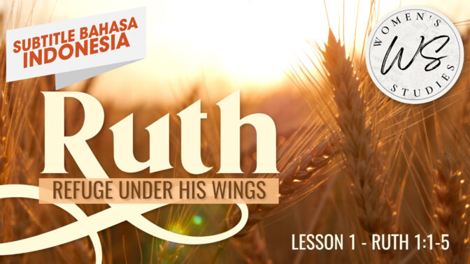 Rut: Pelajaran 1 (Ruth: Lesson 1)