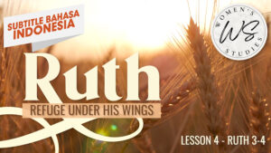 Rut: Pelajaran 4 (Ruth: Lesson 4)