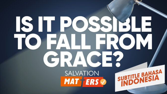 Kepercayaan Alkitabiah dan Sebuah Gaya Bahasa Kunci | Perkara Keselamatan (BIblical Belief and a Key Figure of Speech | Salvation Matters)