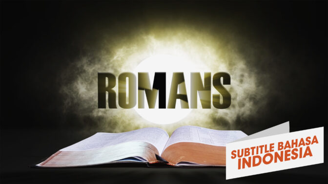 7. Roma | Sorotan Firman: Perjanjian Baru (7. Romans | Spotlight on the Word: New Testament)