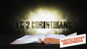 8. 1 dan 2 Korintus | Sorotan Firman: Perjanjian Baru (8. 1 and 2 Corinthians | Spotlight on the Word: New Testament)