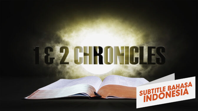 11. 1 dan 2 Tawarikh | Sorotan Firman: Perjanjian Lama (11. 1 and 2 Chronicles | Spotlight on the Word: Old Testament)