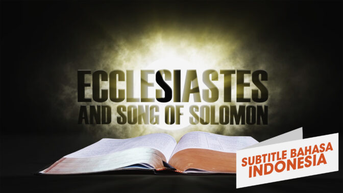 16. Pengkhotbah & Kidung Agung | Sorotan Firman: Perjanjian Lama (16. Ecclesiastes & Song of Solomon | Spotlight on the Word: Old Testament)
