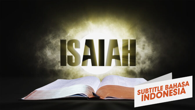 17. Yesaya | Sorotan Firman: Perjanjian Lama (17. Isaiah | Spotlight on the Word: Old Testament)