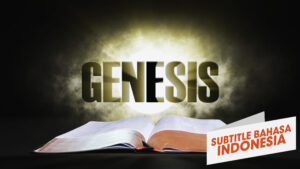 3. Kejadian | Sorotan Firman: Perjanjian Lama (3. Genesis | Spotlight on the Word: Old Testament)