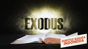 4. Keluaran | Sorotan Firman: Perjanjian Lama (4. Exodus | Spotlight on the Word: Old Testament)