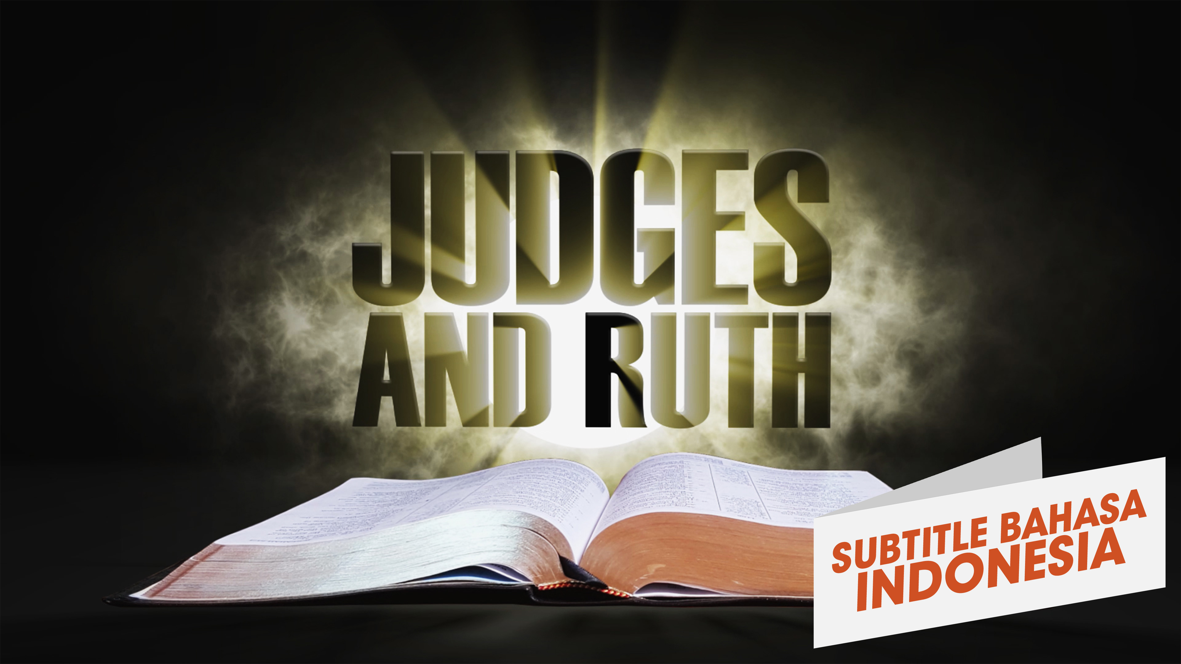 8. Hakim-Hakim dan Rut | Sorotan Firman: Perjanjian Lama(8. Judges and Ruth | Spotlight on the Word: Old Testament)