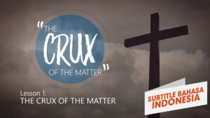 Inti Persoalan | Inti Persoalan (The Crux of the Matter)