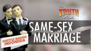 INDONESIAN The Truth About Same Sex Marriage
