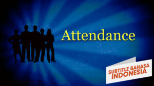 Kebenaran Tentang Kehadiran (The Truth About Attendance)