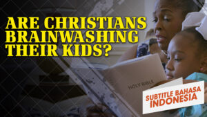 Apakah Orang Kristen Mencuci Otak Anak-Anak Mereka? | Mengapa Allah? (Are Christian Brainwashing Their Kids? | Why God?)