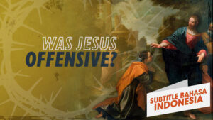 Apakah Yesus Menyinggung Perasaan? | Mengapa Yesus? (Was Jesus Offensive? | Why Jesus?)