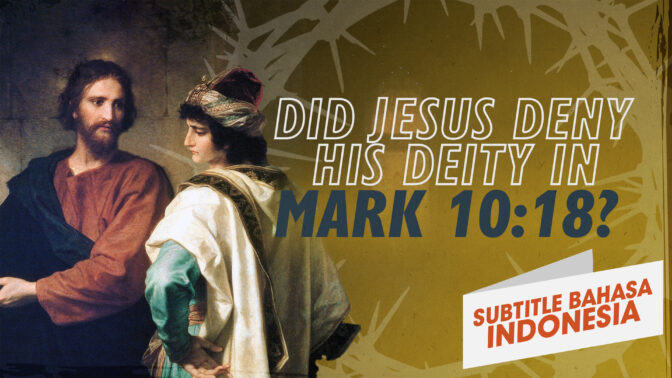 Apakah Yesus Pernah Menyangkal Keilahian-Nya? | Mengapa Yesus? (Did Jesus Deny His Deity? | Why Jesus?)