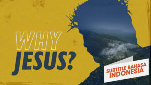 INDONESIAN – Why Jesus Program