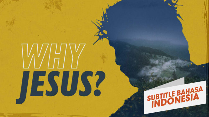 Mengapa Yesus? (Why Jesus?)