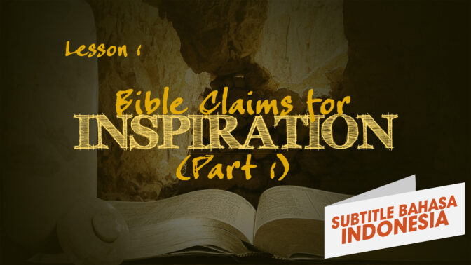 Klaim Alkitab tentang Ilham (Bagian 1) | Bagaimana Kita Mendapatkan Alkitab (Bible Claims for Inspiration (Part 1)| How We Got the Bible)