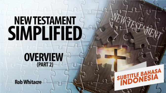 Perjanjian Baru Disederhanakan (Bagian 2) (The New Testament Simplified (Part 2))