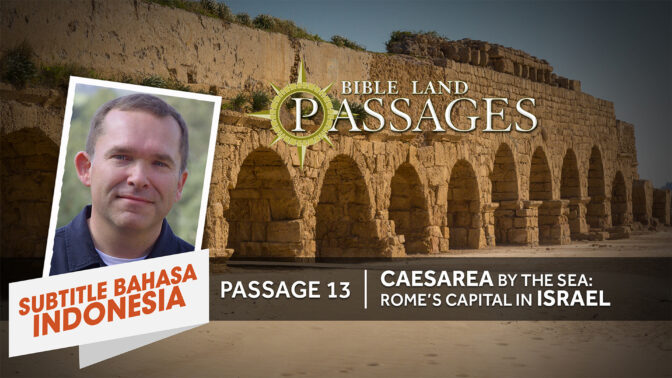 Perjalanan 13 | Kaisarea Tepi Laut: Ibukota Roma di Israel (Passage 13 | Caesarea by the Sea: Rome's Capital in Israel)