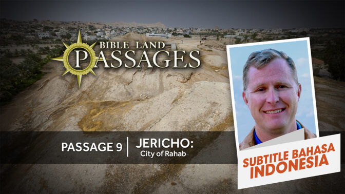Perjalanan 9 | Yeriko: Kota Rahab (Passage 9 | Jericho: City of Rahab )