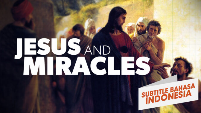 Yesus dan Mukjizat ( Jesus and Miracles)
