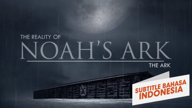 Bahtera | Realita Bahtera Nuh(The Ark | Reality of Noah's Ark)