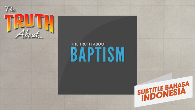 Kebenaran Tentang Baptisan