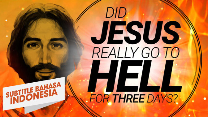Apakah Yesus Pergi ke Neraka Selama Tiga Hari? | Memahami Yesus (Did Jesus Go to Hell for Three Days? | Understanding Jesus )