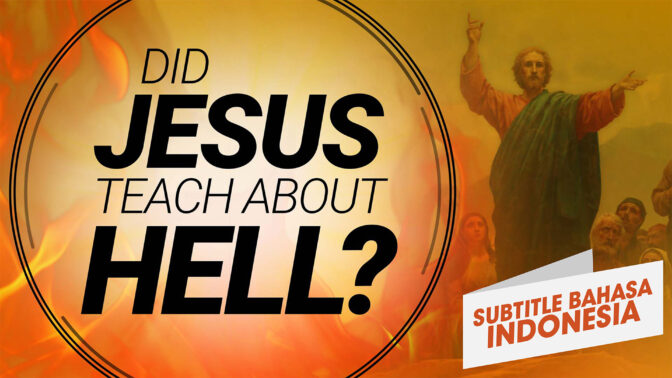 Apakah Yesus Mengajarkan Tentang Neraka? | Memahami Yesus (Did Jesus Teach About Hell? | Understanding Jesus )