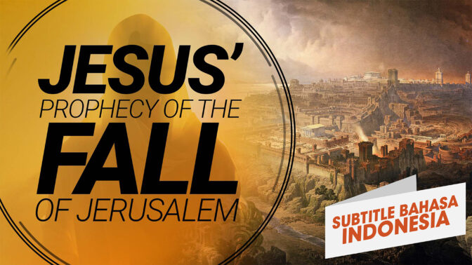 Nubuat Yesus tentang Kejatuhan Yerusalem | Memahami Yesus (Jesus Prophecy of the Fall of Jerusalem | Understanding Jesus )
