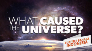 Apa yang Menyebabkan Alam Semesta? (What Caused the Universe?)