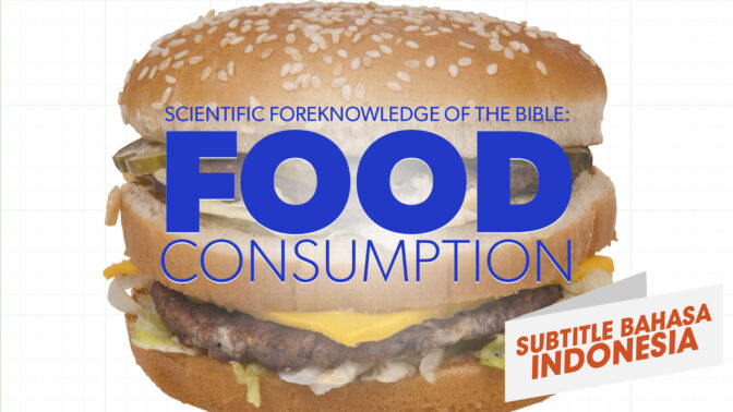 Nubuat Ilmiah Alkitab: Konsumsi Makanan (Scientific Foreknowledge of the Bible: Food Consumption)